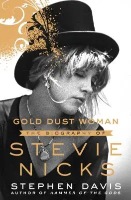 Gold Dust Woman: Biografia Stevie Nicks - Gold Dust Woman: The Biography of Stevie Nicks