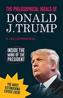 Filozoficzne ideały Donalda J. Trumpa - W głąb umysłu prezydenta *pusta książka* - Philosophical Ideals of Donald J. Trump - Inside the Mind of the President *blank book*