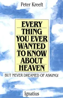 Wszystko, co kiedykolwiek chciałeś wiedzieć o niebie - Everything You Ever Wanted to Know about Heaven