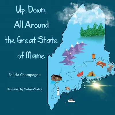 W górę, w dół, dookoła wielkiego stanu Maine - Up Down All Around the Great State of Maine