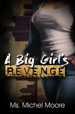 Zemsta dużej dziewczynki - A Big Girl's Revenge