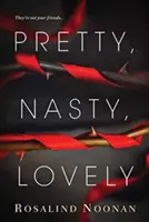 Pretty, Nasty, Lovely