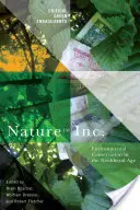 Nature Inc.: Ochrona środowiska w epoce neoliberalizmu - Nature Inc.: Environmental Conservation in the Neoliberal Age