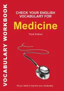 Sprawdź swoje angielskie słownictwo dla medycyny: Wszystko, czego potrzebujesz, aby poprawić swoje słownictwo - Check Your English Vocabulary for Medicine: All you need to improve your vocabulary