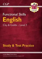 Functional Skills English: City & Guilds poziom 1 - nauka i ćwiczenia testowe (dla 2021 i później) - Functional Skills English: City & Guilds Level 1 - Study & Test Practice (for 2021 & beyond)