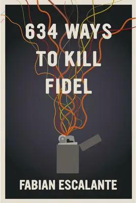 634 sposoby na zabicie Fidela - 634 Ways to Kill Fidel