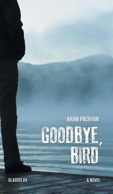 Żegnaj, Ptaku - Goodbye, Bird