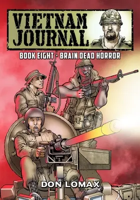 Vietnam Journal - Księga ósma: Horror Martwicy Mózgu - Vietnam Journal - Book Eight: Brain Dead Horror