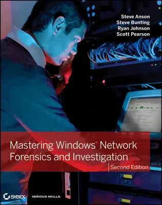 Opanowanie informatyki śledczej i dochodzeń w sieci Windows - Mastering Windows Network Forensics and Investigation