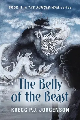 Brzuch bestii: Księga II w serii Wojna w dżungli - The Belly of the Beast: Book II in The Jungle War Series