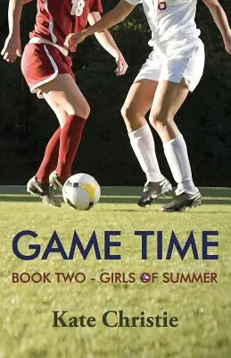 Game Time: Księga druga Girls of Summer - Game Time: Book Two of Girls of Summer