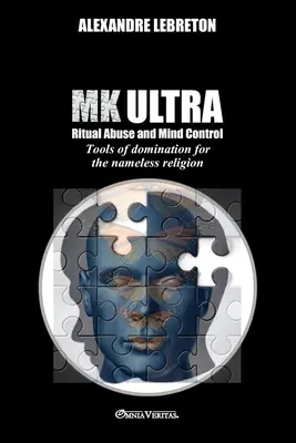 MK Ultra - Rytualne nadużycia i kontrola umysłu: Narzędzia dominacji dla bezimiennej religii - MK Ultra - Ritual Abuse and Mind Control: Tools of domination for the nameless religion