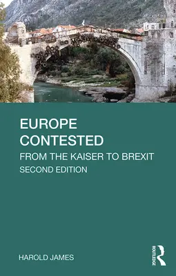 Europa kwestionowana: Od cesarza do Brexitu - Europe Contested: From the Kaiser to Brexit