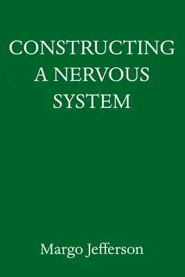 Konstruowanie układu nerwowego: Pamiętnik - Constructing a Nervous System: A Memoir