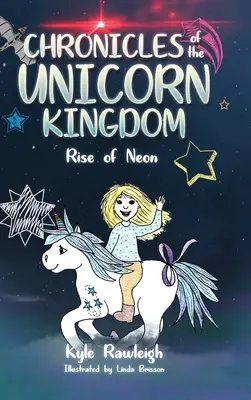 Kroniki Królestwa Jednorożców: Rise of Neon - Chronicles of the Unicorn Kingdom: Rise of Neon