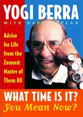 Która godzina? You Mean Now? Życiowe porady od największego mistrza Zenne'a ze wszystkich - What Time Is It? You Mean Now?: Advice for Life from the Zennest Master of Them All