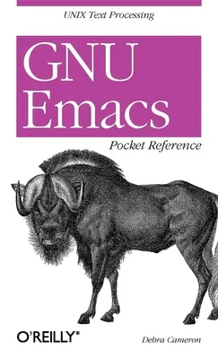 GNU Emacs Pocket Reference: Uniksowe przetwarzanie tekstu - GNU Emacs Pocket Reference: Unix Text Processing