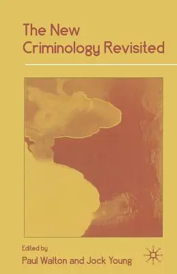 Nowa rewizja kryminologii - The New Criminology Revisited