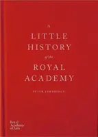 Mała historia Królewskiej Akademii - A Little History of the Royal Academy