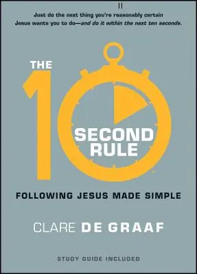 Reguła 10 sekund: Proste podążanie za Jezusem - The 10-Second Rule: Following Jesus Made Simple