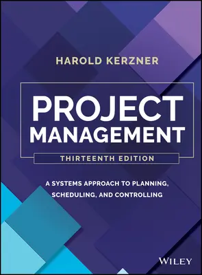 Zarządzanie projektami: Podejście systemowe do planowania, harmonogramowania i kontroli - Project Management: A Systems Approach to Planning, Scheduling, and Controlling