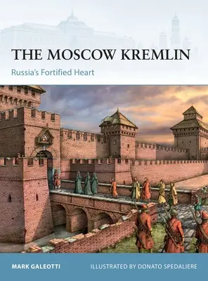 Moskiewski Kreml: Ufortyfikowane serce Rosji - The Moscow Kremlin: Russia's Fortified Heart