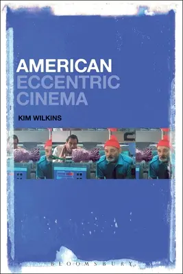 Amerykańskie kino ekscentryczne - American Eccentric Cinema