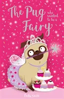 Mops, który chciał być wróżką - Pug Who Wanted to be a Fairy