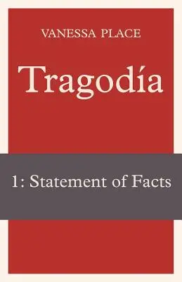 Tragodia 1: Oświadczenie o faktach - Tragodia 1: Statement of Facts