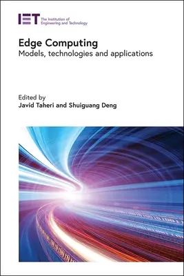 Edge Computing: Modele, technologie i zastosowania - Edge Computing: Models, Technologies and Applications