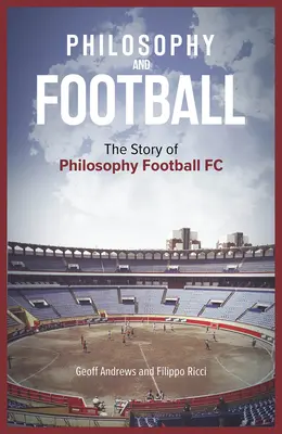 Filozofia i piłka nożna: The Pffc Story - Philosophy and Football: The Pffc Story