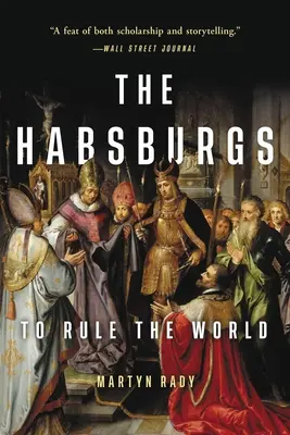 Habsburgowie: by rządzić światem - The Habsburgs: To Rule the World