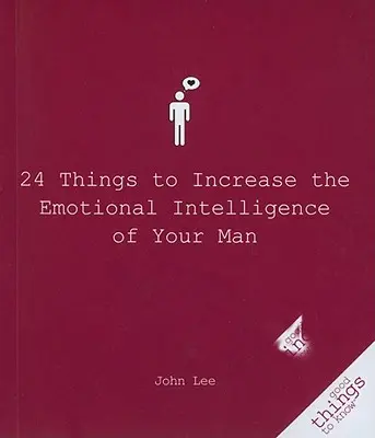 24 rzeczy, które zwiększą inteligencję emocjonalną twojego mężczyzny - 24 Things to Increase the Emotional Intelligence of Your Man