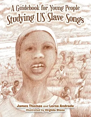 Przewodnik dla młodych ludzi uczących się amerykańskich pieśni niewolniczych - A Guidebook for Young People Studying Us Slave Songs