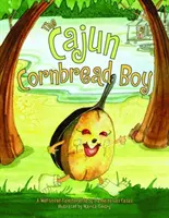 Cajun Cornbread Boy - The Cajun Cornbread Boy