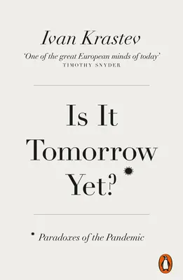 Czy to już jutro? - Paradoksy pandemii - Is It Tomorrow Yet? - Paradoxes of the Pandemic