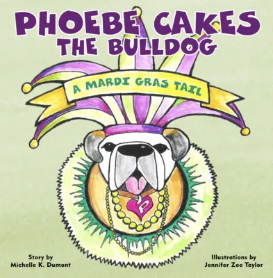 Phoebe piecze buldogowi ogon na Mardi Gras - Phoebe Cakes the Bulldog a Mardi Gras Tail