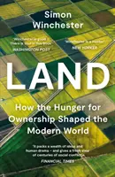 Ziemia - Jak głód własności ukształtował współczesny świat - Land - How the Hunger for Ownership Shaped the Modern World