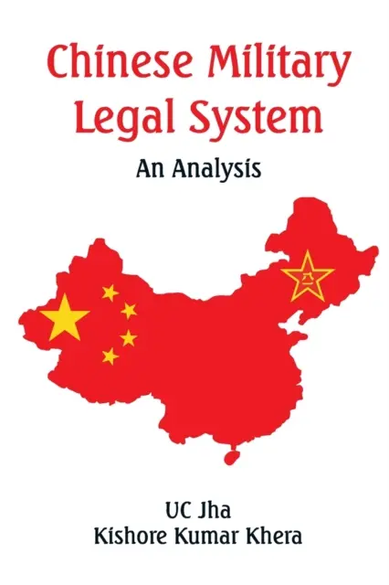 Chiński wojskowy system prawny: Analiza - Chinese Military Legal System: An Analysis