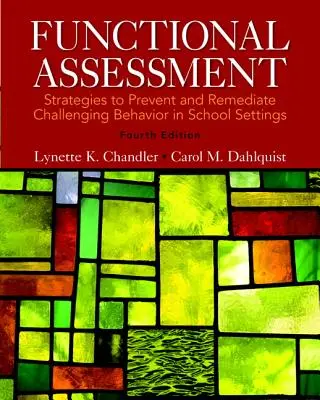 Ocena funkcjonalna: Strategies to Prevent and Remediate Challenging Behavior in School Settings, Pearson Etext with Loose-Leaf Version -- Skuteczne metody nauczania. - Functional Assessment: Strategies to Prevent and Remediate Challenging Behavior in School Settings, Pearson Etext with Loose-Leaf Version --