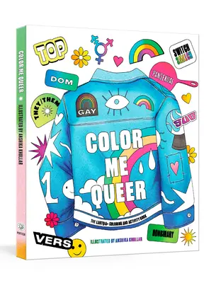 Pokoloruj mnie Queer: kolorowanka i książka ćwiczeń LGBTQ - Color Me Queer: The LGBTQ+ Coloring and Activity Book