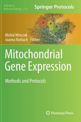 Mitochondrialna ekspresja genów: Metody i protokoły - Mitochondrial Gene Expression: Methods and Protocols