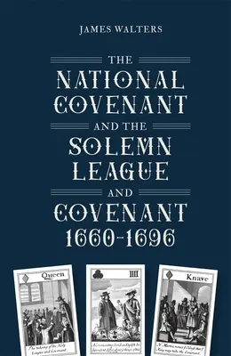 Przymierze Narodowe oraz Uroczysta Liga i Przymierze, 1660-1696 - The National Covenant and the Solemn League and Covenant, 1660-1696