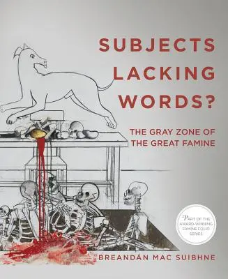 Tematy, na które brakuje słów: szara strefa wielkiego głodu - Subjects Lacking Words?: The Gray Zone of the Great Famine