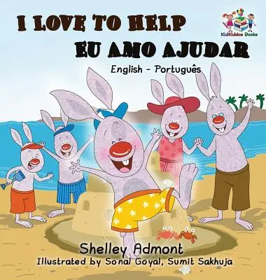 Kocham pomagać Eu Amo Ajudar (dwujęzyczna książka portugalska): Dwujęzyczna książka angielsko-portugalska - I Love to Help Eu Amo Ajudar (Bilingual Portuguese Book): English Portuguese Bilingual Book