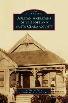 Afroamerykanie z San Jose i hrabstwa Santa Clara - African Americans of San Jose and Santa Clara County