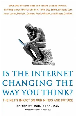 Czy Internet zmienia sposób myślenia? Wpływ sieci na nasze umysły i przyszłość - Is the Internet Changing the Way You Think?: The Net's Impact on Our Minds and Future