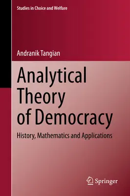 Analityczna teoria demokracji: historia, matematyka i zastosowania - Analytical Theory of Democracy: History, Mathematics and Applications