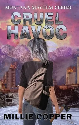 Cruel Havoc: Montana Mayhem Book 4 Nowa apokalipsa w Ameryce - Cruel Havoc: Montana Mayhem Book 4 America's New Apocalypse