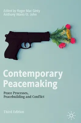 Współczesne przywracanie pokoju: Procesy pokojowe, budowanie pokoju i konflikty - Contemporary Peacemaking: Peace Processes, Peacebuilding and Conflict